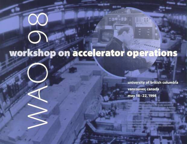 WAO'98 PosterWorkshop on Accelerator Operations
    University of British Columbia,
   Vancouver, Canada  18 - 22 May 1998
